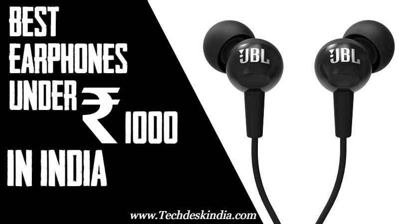 Best Earphones under 1000 in India 2020